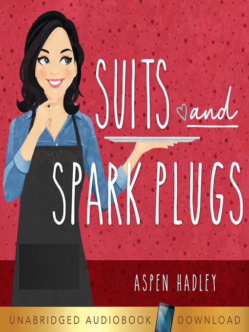 Title details for Suits and Spark Plugs by Aspen Hadley - Wait list